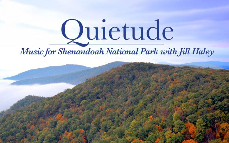 Jill Haley Quietude: Music for Shenandoah National Park