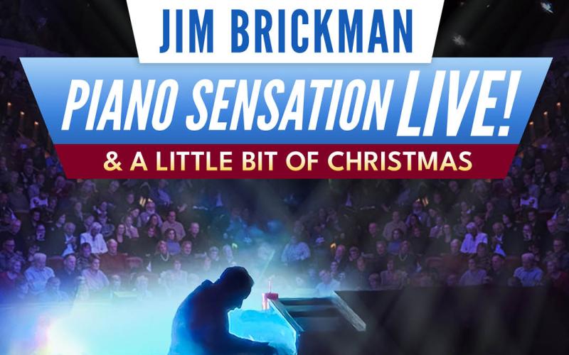 Jim Brickman Piano Sensation & A Little Bit of Christmas