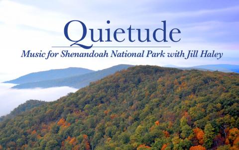 Jill Haley Quietude: Music for Shenandoah National Park
